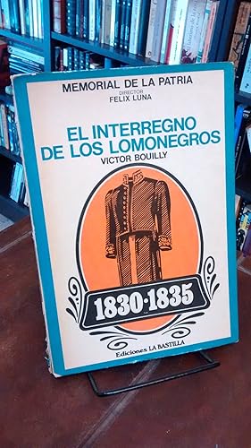El interregno de los lomonegros (1830-1835)