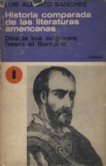 Historia comparada de las literaturas americanas. 4 Tomos: De los orígenes al Barroco Del natural...