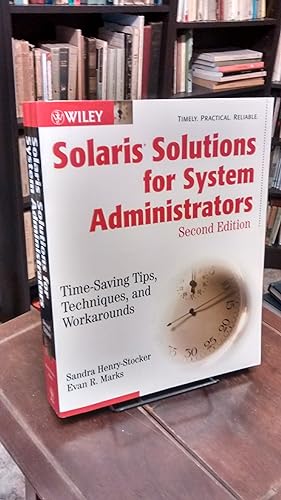 Bild des Verkufers fr Solaris Solutions for System Administrators (2nd ed.): Time-Saving Tips, Techniques, and Workaraounds zum Verkauf von Thesauros