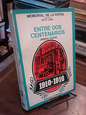 Entre dos centenarios (1910-1916)