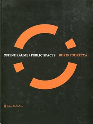 Imagen del vendedor de Offene Rume = Public spaces. Mit einem Essay von Werner Oechslin. Hrsg. von Matthias Boeckl. [bers.: Pedro M. Lopez]. a la venta por Antiquariat Buchseite