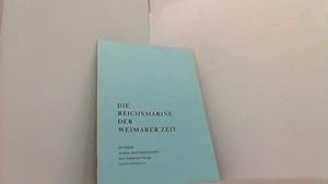 Image du vendeur pour Die Reichsmarine der Weimarer Zeit. Ein Stck erlebte Marinegeschichte. Erweiterter Sonderdruck aus der Zeitschrift Marine. mis en vente par Antiquariat Uwe Berg