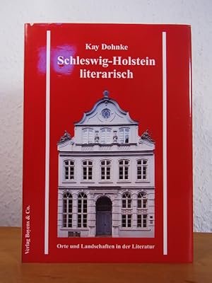 Seller image for Schleswig-Holstein literarisch. Orte und Landschaften in der Literatur for sale by Antiquariat Weber