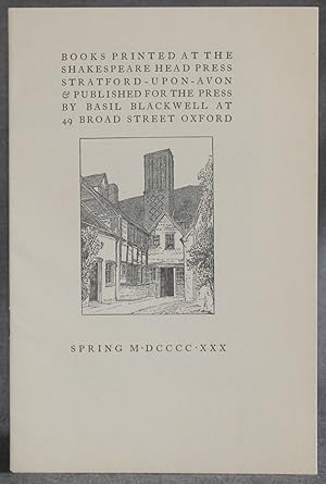 BOOKS PRINTED AT THE SHAKESPEARE HEAD PRESS, STRATFORD-UPON-AVON & PUBLISHED FOR THE PRESS BY BAS...