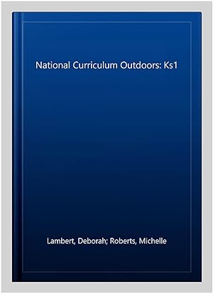 Seller image for National Curriculum Outdoors: Ks1 for sale by GreatBookPrices