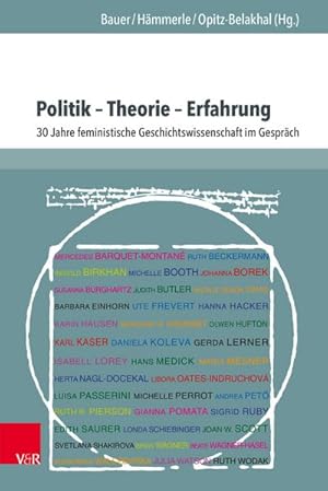 Bild des Verkufers fr Politik - Theorie - Erfahrung : 30 Jahre feministische Geschichtswissenschaft im Gesprch zum Verkauf von AHA-BUCH GmbH