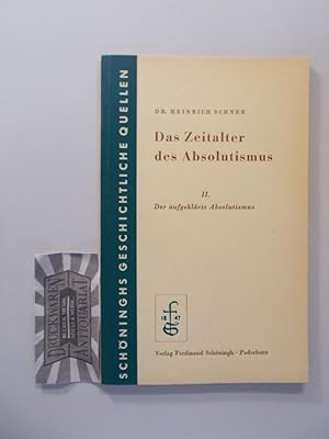 Immagine del venditore per Das Zeitalter des Absolutismus. II. Der aufgeklrte Absolutismus. venduto da Druckwaren Antiquariat