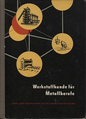 Werkstoffkunde für Metallberufe Lehrbücher für die Berufsausbildung