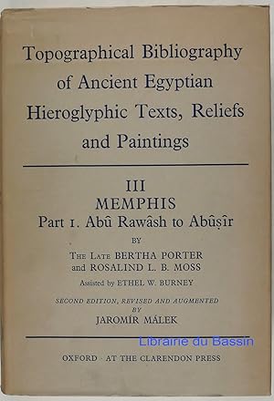 Seller image for Topographical bibliography of ancient egyptian Hieroglyphic texts, reliefs, and paintings III. Memphis Part I. Ab Rawsh to Absr for sale by Librairie du Bassin