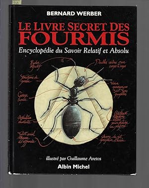 Le livre secret des fourmis : Encyclopédie du Savoir Relatif et Absolu