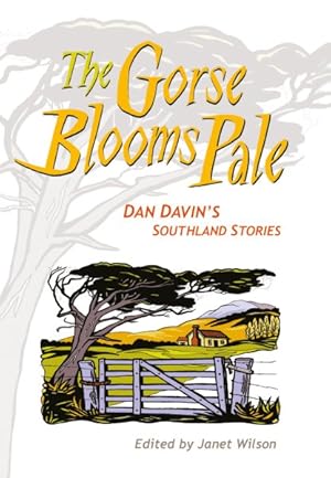 Seller image for Gorse Blooms Pale : Dan Davin's Southland Stories for sale by GreatBookPrices