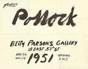 Jackson Pollock. Betty Parsons Gallery, 15 East 57th St, Nov. 26 [to] Dec. 15 1951, opening 4 to 7