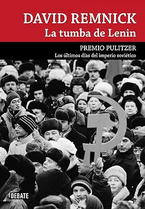 Seller image for La tumba de Lenin Los ltimos das del imperio sovitico for sale by Imosver