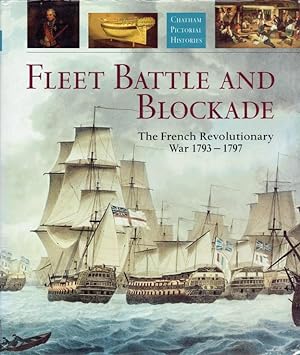 Seller image for FLEET BATTLE AND BLOCKADE : THE FRENCH REVOLUTIONARY WAR 1793-1797 for sale by Paul Meekins Military & History Books