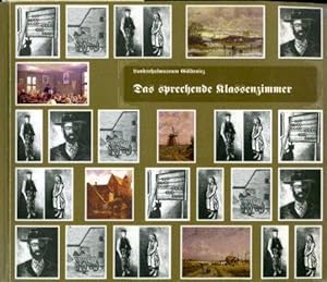 Seller image for Das sprechende Klassenzimmer. Landschule im Groherzogtum Mecklenburg-Schwerin um 1900. Landschulmuseum Gldenitz. for sale by Antiquariat Liberarius - Frank Wechsler