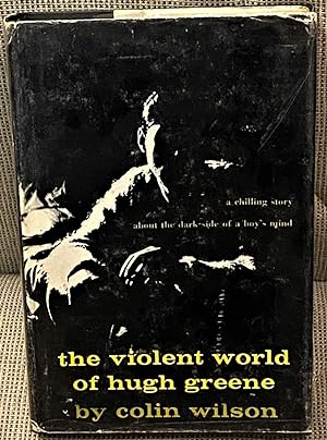 The Violent World of Hugh Greene