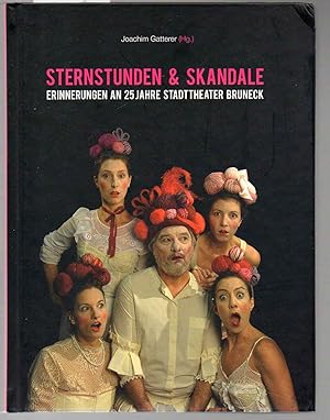Bild des Verkufers fr Sternstunden & Skandale. Erinnerungen an 25 Jahre Stadttheater Bruneck. zum Verkauf von Antiquariat time