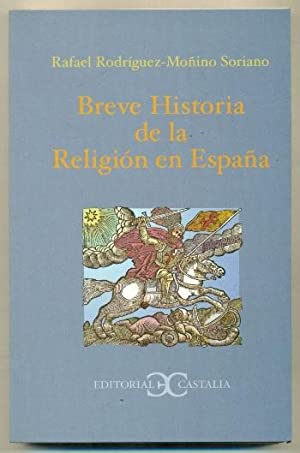 BREVE HISTORIA DE LA RELIGIÓN EN ESPAÑA Desde la llegada de los varones apostolicos en el siglo I...