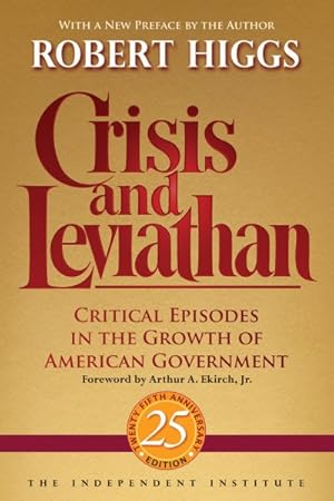 Image du vendeur pour Crisis and Leviathan : Critical Episodes in the Growth of American Government mis en vente par GreatBookPricesUK