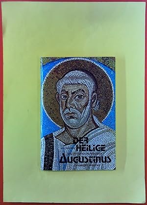 Bild des Verkufers fr Der Heilige Bischof und Kirchenvater Augustinus Ahnherr Europas zum Verkauf von biblion2
