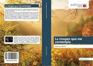 Seller image for La imagen que me contempla : Diarios 2019 for sale by AHA-BUCH GmbH