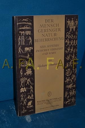 Image du vendeur pour Der Mensch geringer Naturbeherrschung: sein Aufstieg zwischen Vernunft und Wahn mis en vente par Antiquarische Fundgrube e.U.