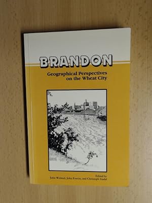 Immagine del venditore per Brandon. Geographical Perspectives on the Wheat City. venduto da avelibro OHG