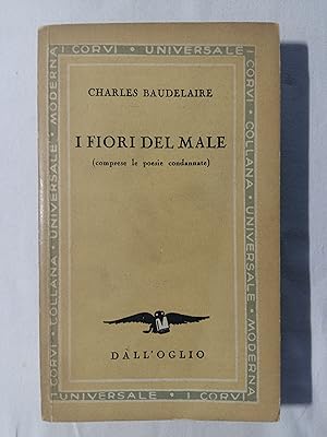 Image du vendeur pour Baudelaire Charles. I fiori del male. Dall'Oglio. 1952 - I mis en vente par Amarcord libri