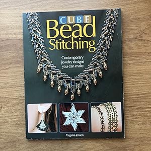 Seller image for Cube Bead Stitching: Contemporary Jewelry Designs You Can Make for sale by Old Hall Bookshop, ABA ILAB PBFA BA