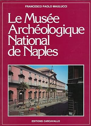 Seller image for Le Muse Archologique National de Naples for sale by Librairie Archaion