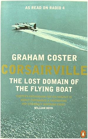 Immagine del venditore per Corsairville: The Lost Domain of the Flying Boat venduto da PsychoBabel & Skoob Books