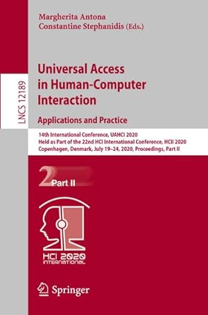Image du vendeur pour Universal Access in Human-Computer Interaction. Applications and Practice : 14th International Conference, UAHCI 2020, Held as Part of the 22nd HCI International Conference, HCII 2020, Copenhagen, Denmark, July 1924, 2020, Proceedings, Part II mis en vente par AHA-BUCH GmbH