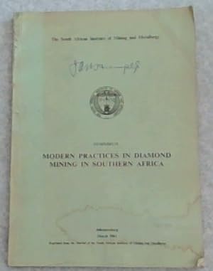 Imagen del vendedor de Modern Practices in Diamond Mining in Southern Africa, Symposium. March 1961 a la venta por Chapter 1
