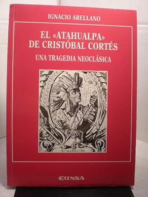 Imagen del vendedor de El Atahualpa de Cristbal Corts. Una tragedia neoclsica a la venta por Librera Antonio Azorn