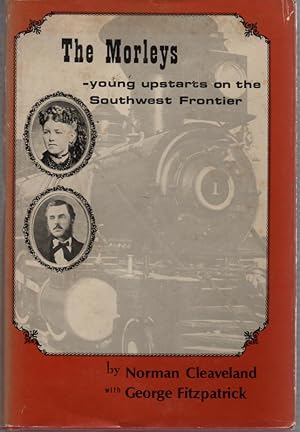 Seller image for The Morleys Young Upstarts on the Southwest Frontier for sale by ABookLegacy, Mike and Carol Smith