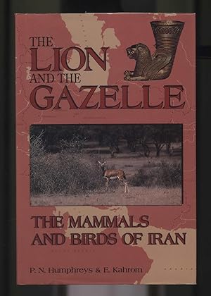 Bild des Verkufers fr The Lion and the Gazelle: the Mammals and Birds of Iran zum Verkauf von Calluna Books