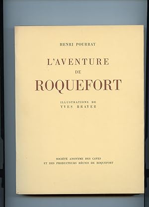 L' AVENTURE DE ROQUEFORT . Illustrations de Yves Brayer gravées sur bois en couleurs par Gérard A...