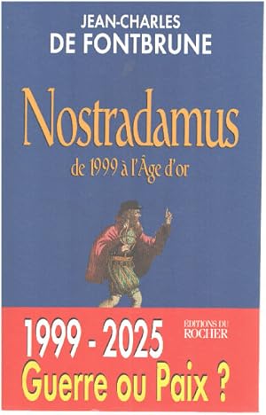 Seller image for NOSTRADAMUS. De 1999  l'Age d'or for sale by librairie philippe arnaiz