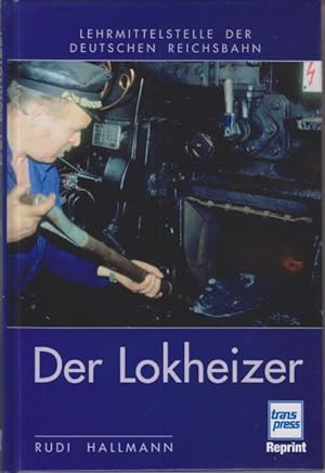Lehrmittelstelle der Deutschen Reichsbahn. Der Lokheizer.