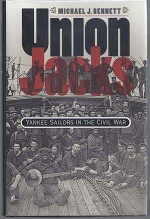 Union Jacks: Yankee Sailors in the Civil War