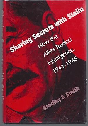 Seller image for Sharing Secrets with Stalin: How the Allies Traded Intelligence, 1941-1945 for sale by Brenner's Collectable Books ABAA, IOBA