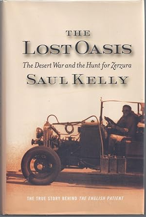 Bild des Verkufers fr The Lost Oasis: The Desert War and the Hunt for Zerzura zum Verkauf von Brenner's Collectable Books ABAA, IOBA