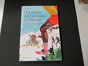 Seller image for Russo Natalino. Nel mezzo del Cammino di Santiago. Ediciclo editore. 2010 - I for sale by Amarcord libri