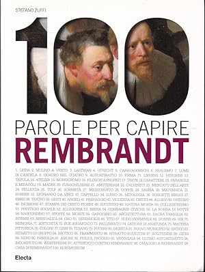 Bild des Verkufers fr 100 parole per capire Rembrandt zum Verkauf von Graphem. Kunst- und Buchantiquariat