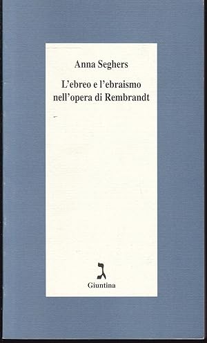 Bild des Verkufers fr L'ebreo e l'ebraismo nell'opera di Rembrandt (= Collana Schulim Vogelmann, 151) zum Verkauf von Graphem. Kunst- und Buchantiquariat