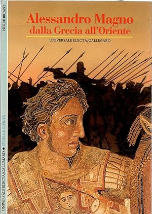 Alessandro Magno. Dalla Grecia all'Oriente
