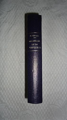 Imagen del vendedor de LAS ARMAS DE LA CONQUISTA. PRIMERA EDICIN. OBRA MUY ESCASA. ESTADO COMO NUEVO. MUY BUENA ENCUADERNACIN PROFESIONAL, CONSERVANDO LAS CUBIERTAS ORIGINALES Y LOMO CON TTULOS DORADOS a la venta por Ernesto Julin Friedenthal