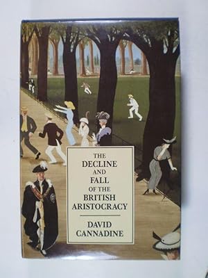 Bild des Verkufers fr The Decline and Fall of the British Aristocracy zum Verkauf von Buchfink Das fahrende Antiquariat