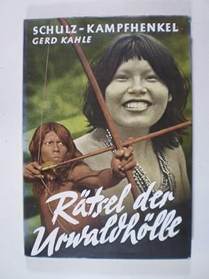 Räsel der Urwaldhölle. Ein Expeditionsbericht aus Amazonien von der ersten Süd-Nord-Durchquerung ...