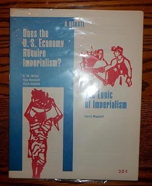 Image du vendeur pour A Debate - Does the US Econmy Require Imperialism and The Logic of Imperialism mis en vente par Route 3 Books